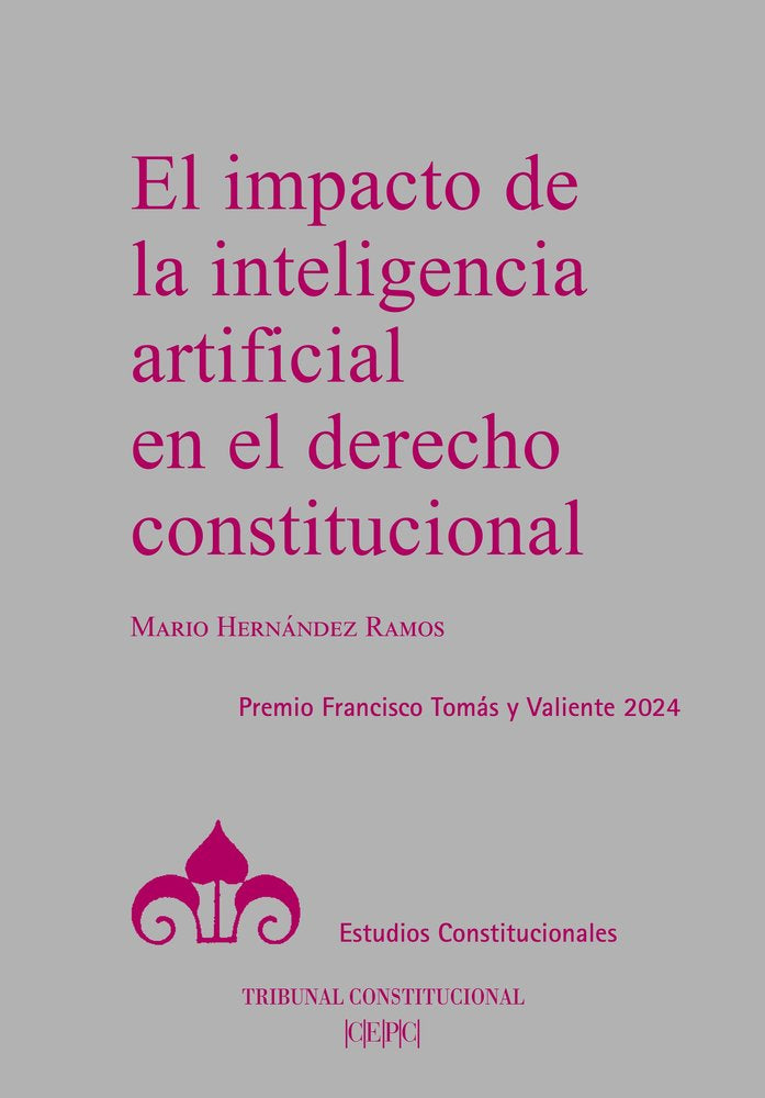 EL IMPACTO DE LA INTELIGENCIA ARTIFICIAL EN EL DERECHO CONSTITUCIONAL, de HERNANDEZ RAMOS, MARIO | portada del libro