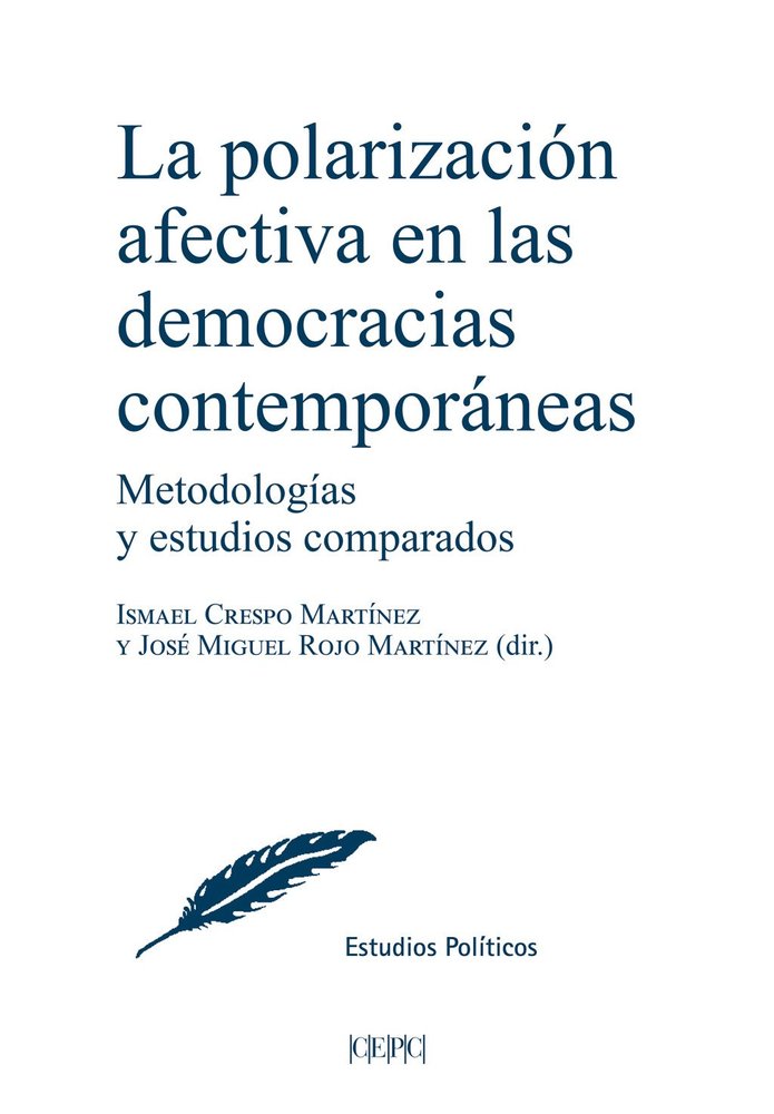 LA POLARIZACIóN AFECTIVA EN LAS DEMOCRACIAS CONTEMPORANEAS, de CRESPO MARTINEZ, ISMAEL | portada del libro