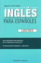 INGLES PARA ESPAÑOLES: CURSO MEDIO (34ª ED.), de Basil Potter | portada del libro