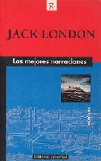 LAS MEJORES NARRACIONES (2ª ED.), de Jack London | portada del libro