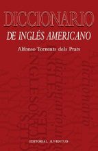 DICCIONARIO DE INGLES-AMERICANO, de ALFONSO TORRENTS DELS PRATS | portada del libro