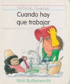 Cuando hay que trabajar, de Nick Butterworth | portada del libro