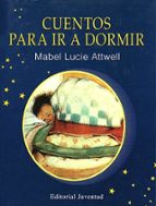 CUENTOS PARA IR A DORMIR, de MABEL LUCIE ATTWELL | portada del libro