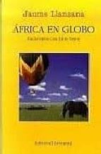 AFRICA EN GLOBO, de JAUME LLANSANA | portada del libro
