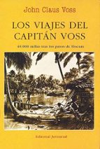 LOS VIAJES DEL CAPITAN VOOS: 40000 MILLAS TRAS LOS PASOS DE SLOCU M, de JOHN CLAUS VOSS | portada del libro