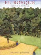 El bosque, de CLAIRE A NIVOLA | portada del libro