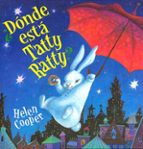 DONDE ESTA TATTY RATTY?, de Helen Cooper | portada del libro