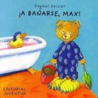 ¡A BAÑARSE, MAX!, de Dagmar Geisler | portada del libro