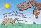 ¿HAY ALGO MAS VIEJO QUE UNA TORTUGA GIGANTE?, de Robert E. Wells | portada del libro