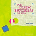 POR CUATRO ESQUINITAS DE NADA, de Jérôme Ruillier | portada del libro
