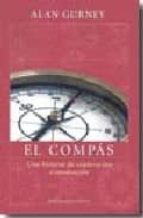 EL COMPAS: UNA HISTORIA DE EXPLORACION E INNOVACION, de ALAN GURNEY | portada del libro