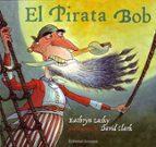 EL PIRATA BOB (3ª ED), de Kathryn Lasky | portada del libro