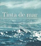 TINTA DE MAR: ANTOLOGIA DE LAS MAS BELLAS PAGINAS DE LA LITERATUR A MARITIMA (RECOPILACION DE NATALIE COUILLOUD Y MARIA BOROT