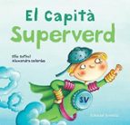 EL CAPITA SUPERVERD SUPERHEROI DEL RECICLATGE, de Ellie BethelAlexandra Colombo | portada del libro