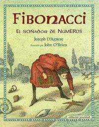 FIBONACCI, EL SOÑADOR DE NUMEROS, de Joseph D'Agnese | portada del libro