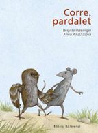 Corre, pardalet, de BRIGITTE WENINGERANNA ANASTASOVA | portada del libro
