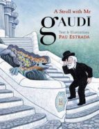 A stroll with Gaudi, de Pau Estrada | portada del libro