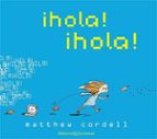 ¡HOLA! ¡HOLA!, de MATTHEW CORDELL | portada del libro