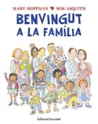 BENVINGUT A LA FAMILIA (CATALAN), de Mary HoffmanRos Asquith | portada del libro