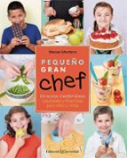Pequeño Gran Chef, de MARIAN MONTORO | portada del libro