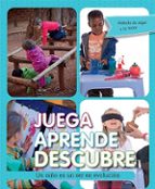 Juega, aprende, descubre, de MELANIE DE JAGERLIZ VICTOR | portada del libro