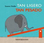 Tan ligero, tan pesado, de Susanne Straber | portada del libro