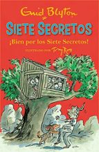 ¡BIEN POR LOS SIETE SECRETOS! - SIETE SECRETOS, de Enid BlytonTony Ross | portada del libro