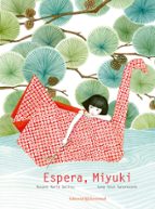 Espera, Miyuki, de ROXANE MARIE GALLIEZ | portada del libro