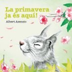 La primavera ja és aquí!, de Albert Asensio | portada del libro