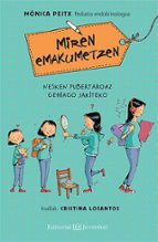 Miren emakumetzen, de MONICA PEITXCristina Losantos | portada del libro