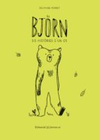 BJÖRN, SIS HISTORIES D´UN OS, de Delphine Perret | portada del libro