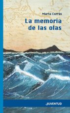 LA MEMORIA DE LAS OLAS (XXII PREMIO NOSTROMO), de MARTA CURRAS MARTINEZ | portada del libro