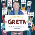 GRETA. LA LUCHA DE UNA NIÑA POR SALVAR EL PLANETA, de Jeanette Winter | portada del libro