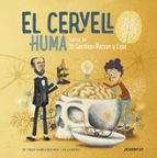 EL CERVELL HUMA: EXPLICAT PEL DR. SANTIAGO RAMON Y CAJAL, de Pablo BarrechegurenISA LOUREIRO | portada del libro