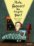 HOLA, FOSCOR! NO TINGUIS POR!, de PETER VEGAS | portada del libro