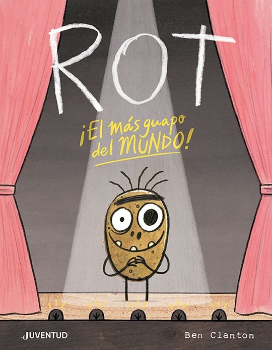 ROT, EL MÁS GUAPO DEL MUNDO, de BEN CLANTON | portada del libro