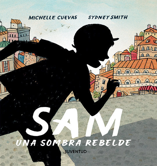 SAM, UNA SOMBRA REBELDE, de MICHELLE CUEVAS#SYDNEY SMITH | portada del libro