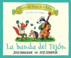 LA BANDA DEL TEJON (CUENTOS DEL BOSQUE DE LA BELLOTA), de Julia Donaldson | portada del libro