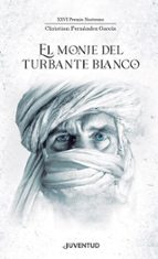 EL MONJE DEL TURBANTE BLANCO (XXVI PREMIO NOSTROMO), de CHRISTIAN FERNANDEZ GARCIA | portada del libro