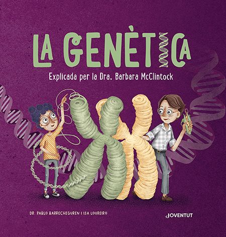 LA GENETICA: EXPLICADA PER LA DRA. BARBARA MCCLINTOCK, de Barrecheguren | portada del libro
