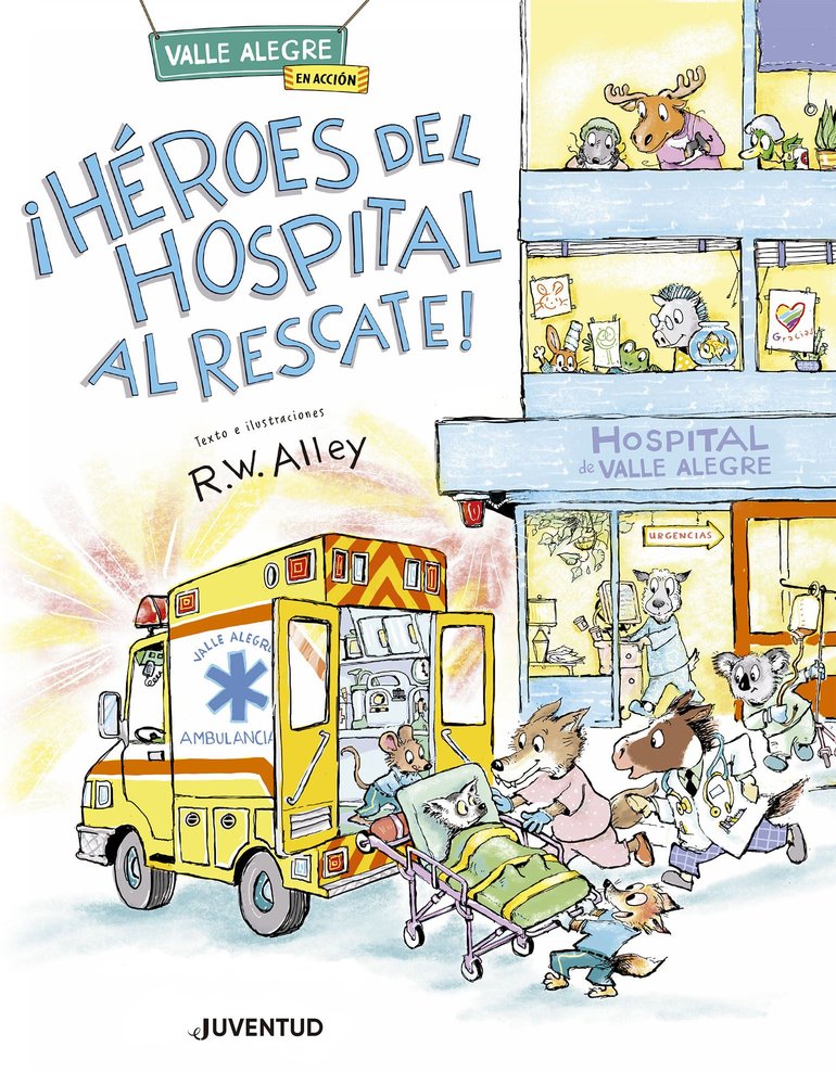 HÉROES DEL HOSPITAL AL RESCATE!, de R W Alley | portada del libro
