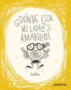 DÓNDE ESTÁ MI LÁPIZ AMARILLO?, de LUCIA ROVIRA | portada del libro