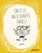 On és el meu llapis groc?, de LUCIA ROVIRA | portada del libro