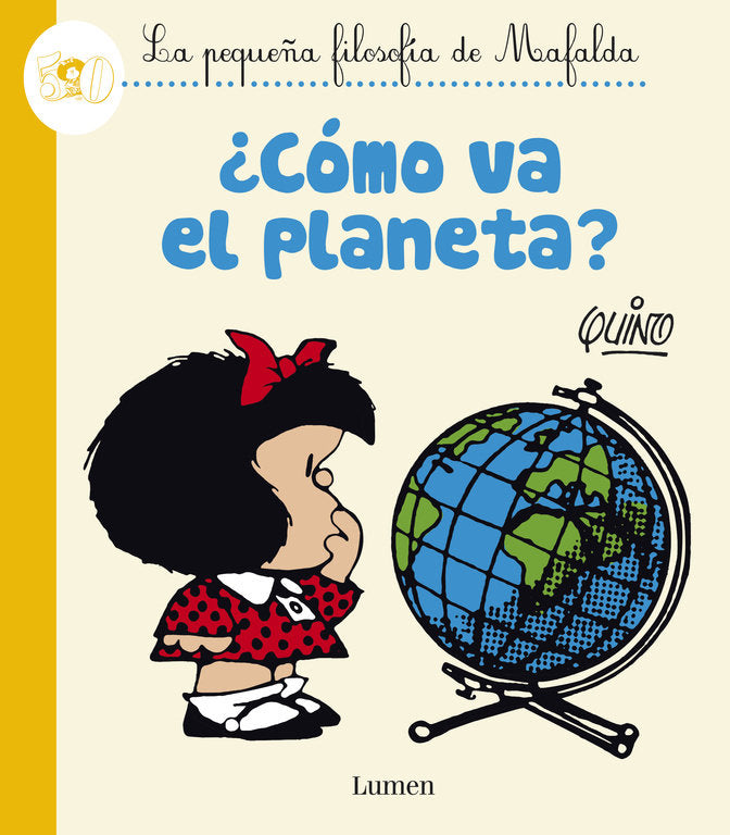 ¿Cómo va el planeta? (La pequeña filosofía de Mafalda), de Quino, | portada del libro