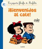 ¡Bienvenidos al cole! (La pequeña filosofía de Mafalda), de Quino | portada del libro
