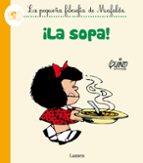 ¡La sopa! (La pequeña filosofía de Mafalda), de Quino | portada del libro