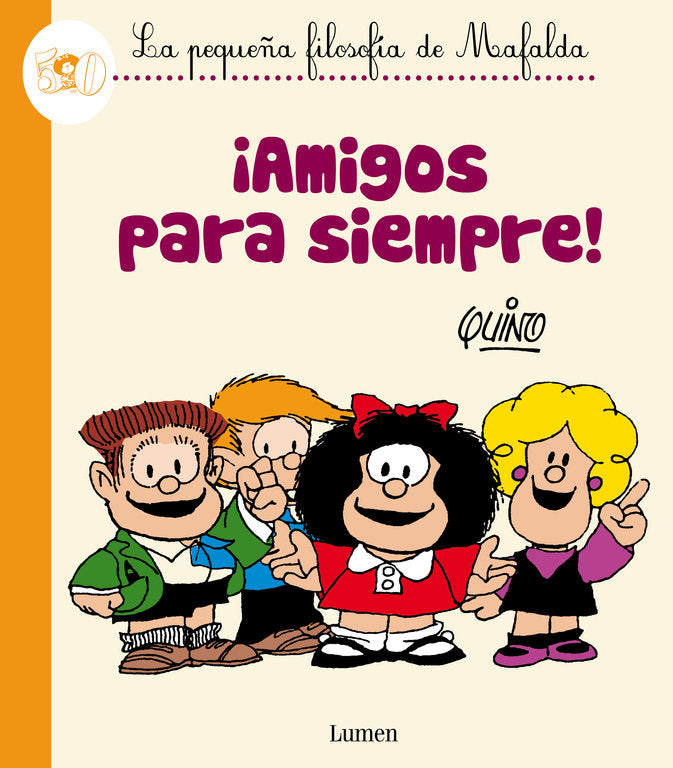 ¡Amigos para siempre! (La pequeña filosofía de Mafalda), de Quino | portada del libro
