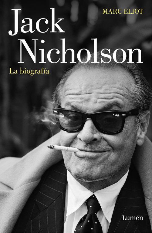 Jack Nicholson, la biografía, de Eliot, Marc | portada del libro