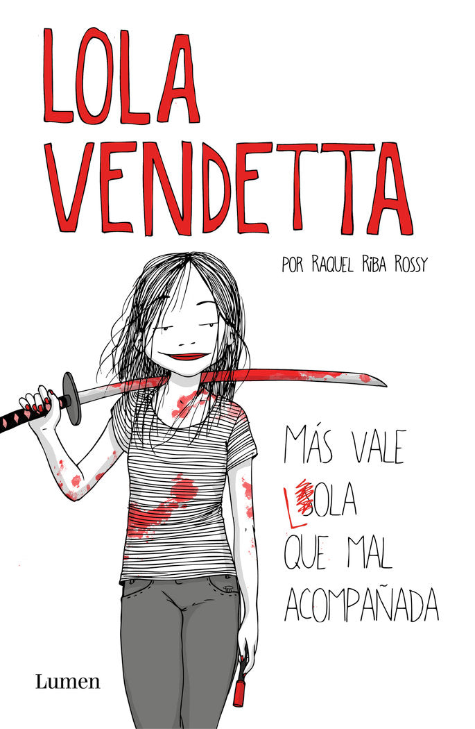 Lola Vendetta. Más vale Lola que mal acompañada, de Riba Rossy | portada del libro