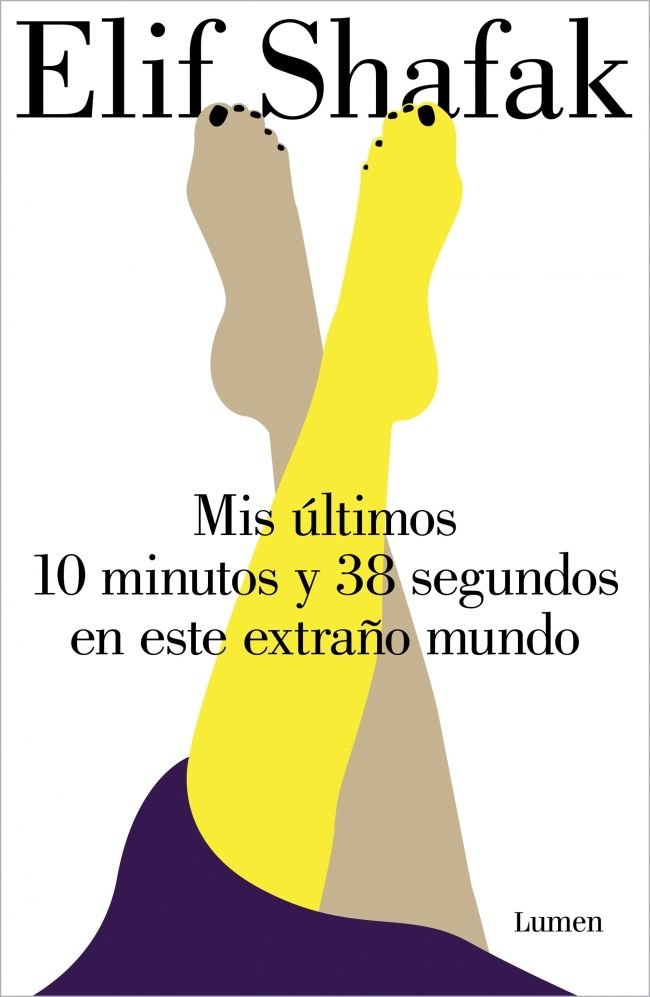 Mis últimos 10 minutos y 38 segundos en este extraño mundo, de Shafak, Elif | portada del libro